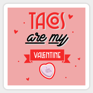 Tacos are my Valentine Sticker